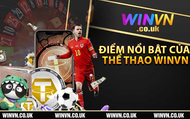 Điểm nổi bật của thể thao Winvn